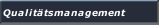 Qualit&auml;tsmanagement